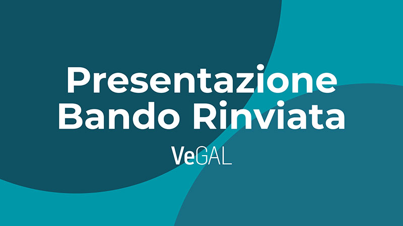 Attenzione: "Presentazione del bando SRH05" VeGAL - GAL Venezia Orientale