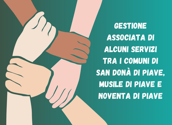 Gestione associata di alcuni servizi e funzioni da parte dei Comuni di San Donà di Piave, Musile di Piave e Noventa di Piave VeGAL Venezia Orientale